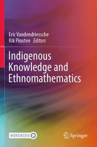 bokomslag Indigenous Knowledge and Ethnomathematics