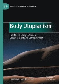 bokomslag Body Utopianism