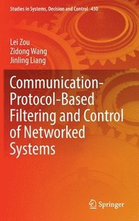 bokomslag Communication-Protocol-Based Filtering and Control of Networked Systems