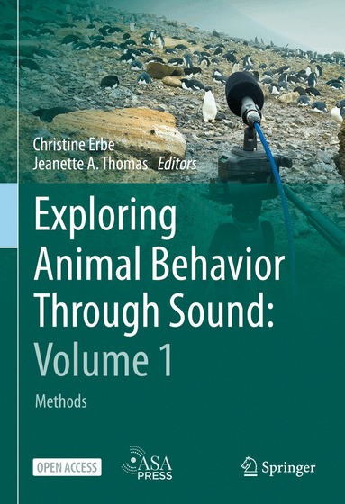 Christine Erbe, Jeanette A. Thomas - Exploring Animal Behavior Through Sound: Volume 1, Inbunden