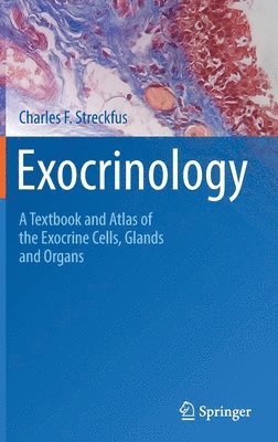 Charles F. Streckfus - Exocrinology, Inbunden