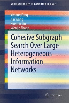 Cohesive Subgraph Search Over Large Heterogeneous Information Networks 1