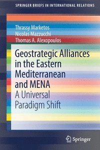 bokomslag Geostrategic Alliances in the Eastern Mediterranean and MENA