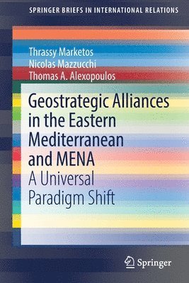 Geostrategic Alliances in the Eastern Mediterranean and MENA 1