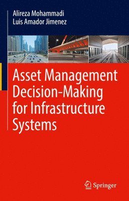 bokomslag Asset Management Decision-Making For Infrastructure Systems