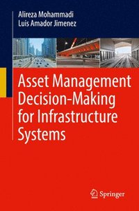 bokomslag Asset Management Decision-Making For Infrastructure Systems