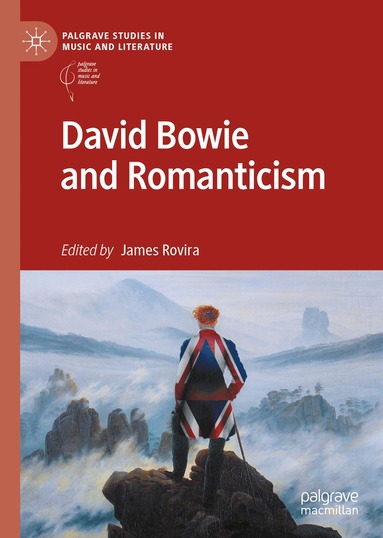 James Rovira - David Bowie and Romanticism, Inbunden