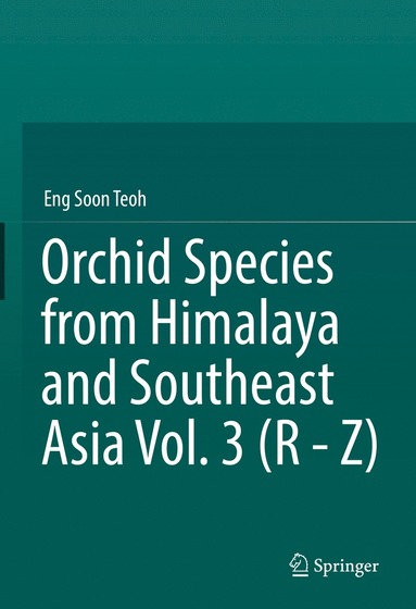 bokomslag Orchid Species from Himalaya and Southeast Asia Vol. 3 (R - Z)