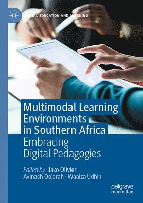 Jako Olivier, Avinash Oojorah, Waaiza Udhin - Multimodal Learning Environments in Southern Africa, Häftad