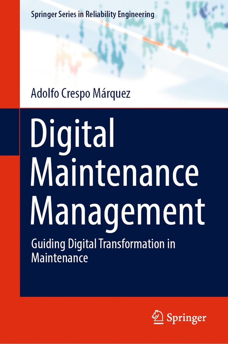 Adolfo Crespo Márquez, Adolfo Crespo Marquez - Digital Maintenance Management, Inbunden