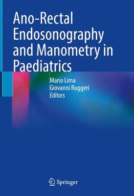 Ano-Rectal Endosonography and Manometry in Paediatrics 1