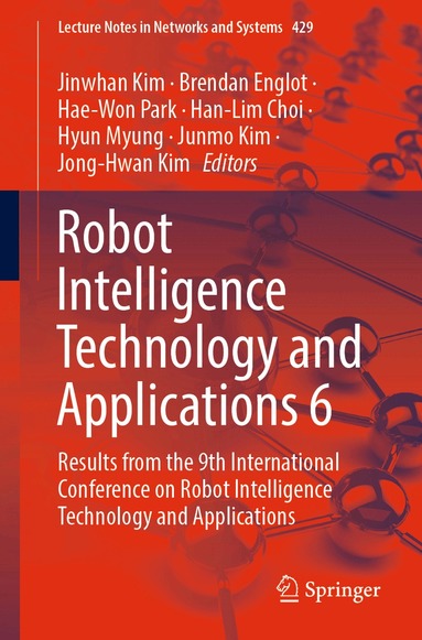 Jinwhan Kim, Brendan Englot, Hae-Won Park, Han-Lim Choi, Hyun Myung, Junmo Kim, Jong-Hwan Kim - Robot Intelligence Technology and Applications 6, Häftad
