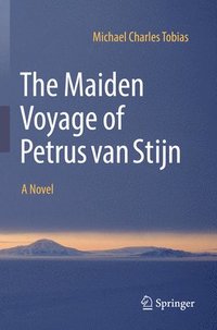 bokomslag The Maiden Voyage of Petrus van Stijn
