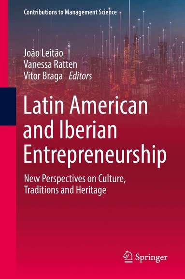 João Leitão, Vanessa Ratten, Vitor Braga - Latin American and Iberian Entrepreneurship, Inbunden