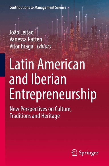 João Leitão, Vanessa Ratten, Vitor Braga - Latin American and Iberian Entrepreneurship, Häftad