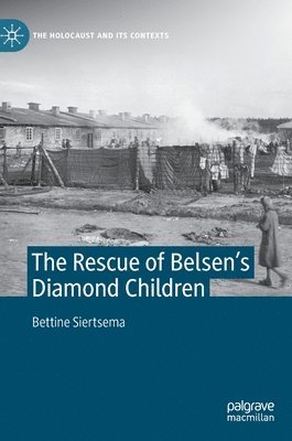 bokomslag The Rescue of Belsens Diamond Children