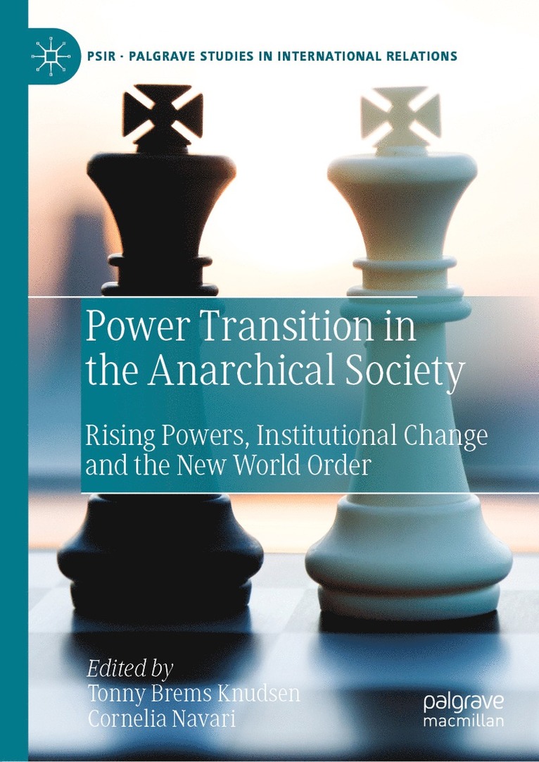 Tonny Brems Knudsen, Cornelia Navari - Power Transition in the Anarchical Society, Inbunden