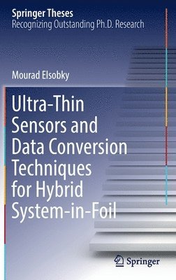 bokomslag Ultra-Thin Sensors and Data Conversion Techniques for Hybrid System-in-Foil