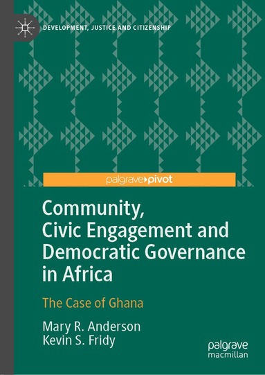 Mary R. Anderson, Kevin S. Fridy - Community, Civic Engagement and Democratic Governance in Africa, Inbunden