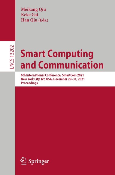 Meikang Qiu, Keke Gai, Han Qiu - Smart Computing and Communication, Häftad