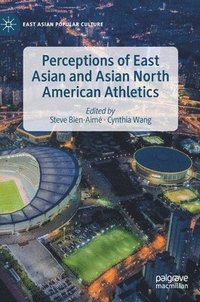 bokomslag Perceptions of East Asian and Asian North American Athletics
