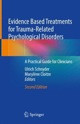 Evidence Based Treatments for Trauma-Related Psychological Disorders 1