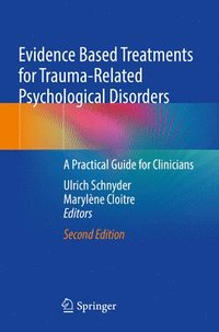 bokomslag Evidence Based Treatments for Trauma-Related Psychological Disorders