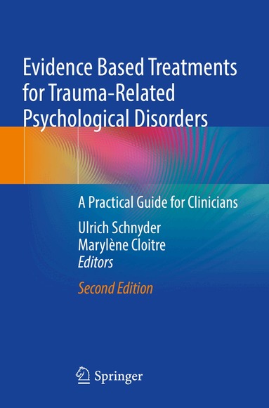 Ulrich Schnyder, Marylène Cloitre - Evidence Based Treatments for Trauma-Related Psychological Disorders, Häftad