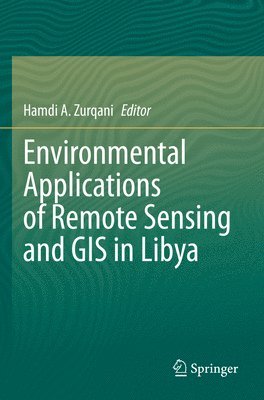 Environmental Applications of Remote Sensing and GIS in Libya 1