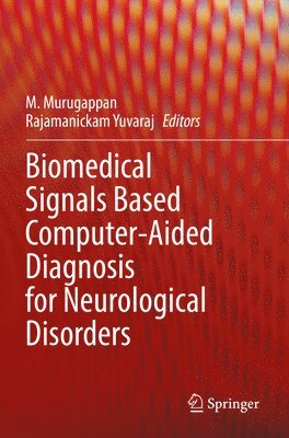 Biomedical Signals Based Computer-Aided Diagnosis for Neurological Disorders 1