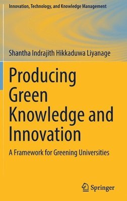 Producing Green Knowledge and Innovation 1