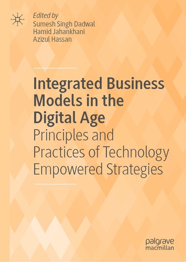 Sumesh Singh Dadwal, Hamid Jahankhani, Azizul Hassan - Integrated Business Models in the Digital Age, Inbunden