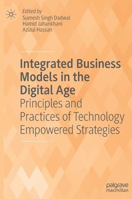 Integrated Business Models in the Digital Age 1