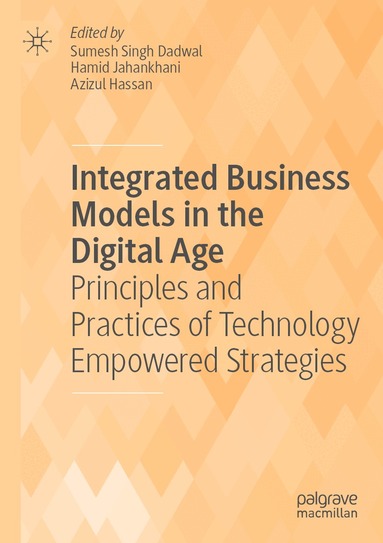 Sumesh Singh Dadwal, Hamid Jahankhani, Azizul Hassan - Integrated Business Models in the Digital Age, Häftad