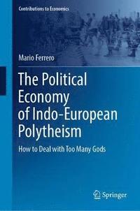 bokomslag The Political Economy of Indo-European Polytheism