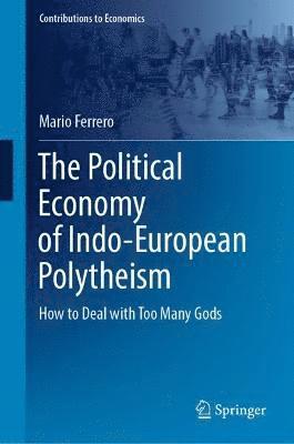 bokomslag The Political Economy of Indo-European Polytheism