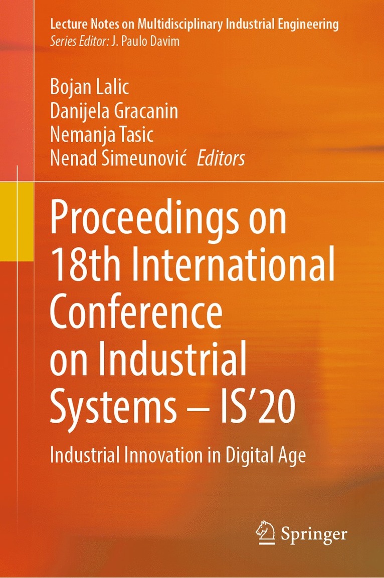 Bojan Lalic, Danijela Gracanin, Nemanja Tasic, Nenad Simeunović, Nenad Simeunovic - Proceedings on 18th International Conference on Industrial Systems – IS’20, Inbunden
