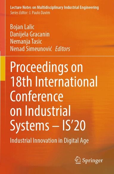 Bojan Lalic, Danijela Gracanin, Nemanja Tasic, Nenad Simeunović - Proceedings on 18th International Conference on Industrial Systems – IS’20, Häftad