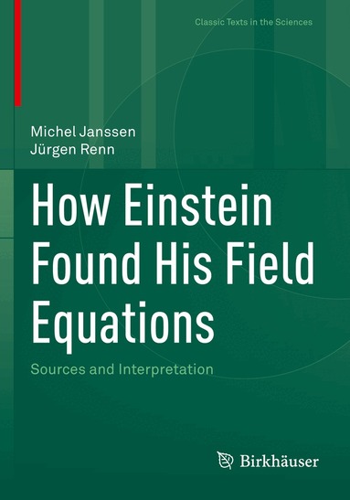 Michel Janssen, Jürgen Renn - How Einstein Found His Field Equations, Häftad