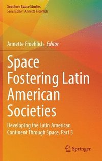 bokomslag Space Fostering Latin American Societies