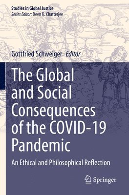 Gottfried Schweiger - Global and Social Consequences of the COVID-19 Pandemic, Häftad