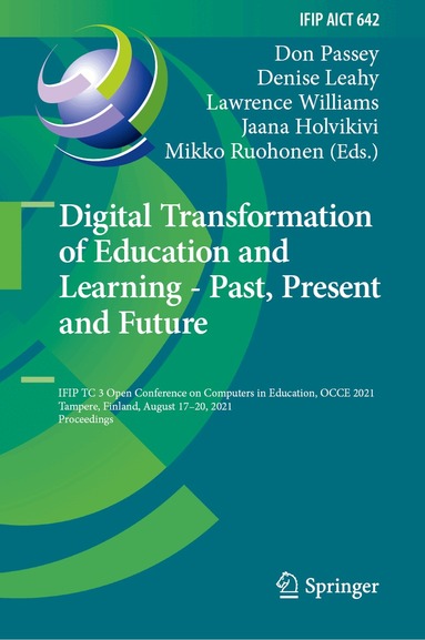 Don Passey, Denise Leahy, Lawrence Williams, Jaana Holvikivi, Mikko Ruohonen - Digital Transformation of Education and Learning - Past, Present and Future, Inbunden