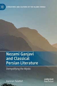 bokomslag Nezami Ganjavi and Classical Persian Literature