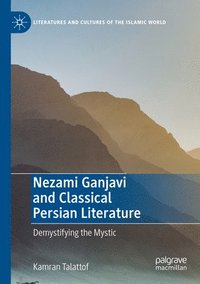 bokomslag Nezami Ganjavi and Classical Persian Literature