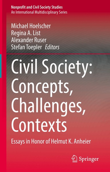 Michael Hoelscher, Regina A. List, Alexander Ruser, Stefan Toepler - Civil Society: Concepts, Challenges, Contexts, Inbunden