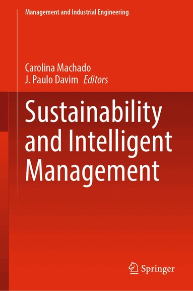 Carolina Machado, J. Paulo Davim - Sustainability and Intelligent Management, Inbunden