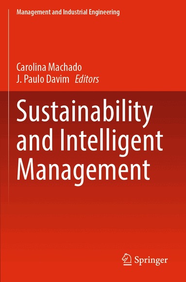 Carolina Machado, J. Paulo Davim - Sustainability and Intelligent Management, Häftad