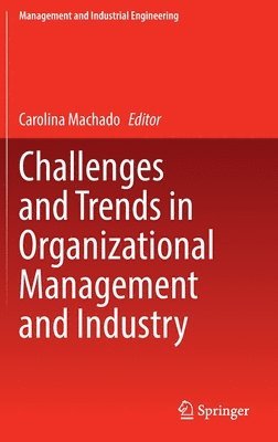 bokomslag Challenges and Trends in Organizational Management and Industry