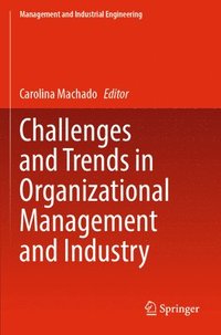 bokomslag Challenges and Trends in Organizational Management and Industry