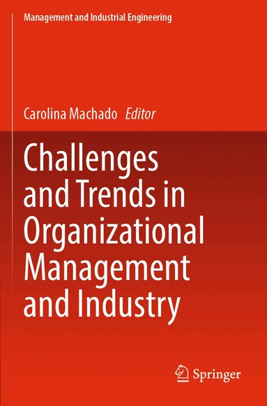 Carolina Machado - Challenges and Trends in Organizational Management and Industry, Häftad